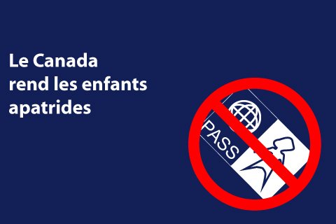youth - canada makes children stateless slide FR
