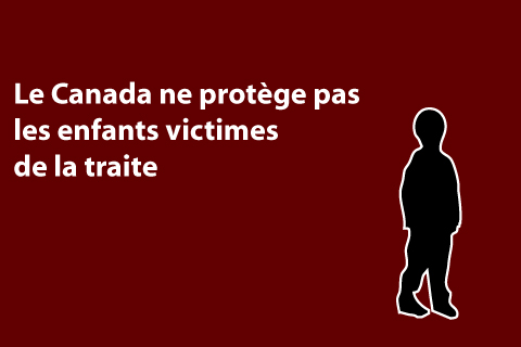 youth - canada doesn't protect trafficked children slide FR