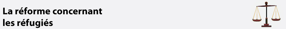 la réforme concernant les réfugiés