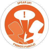 Speak Up! Prends parole!